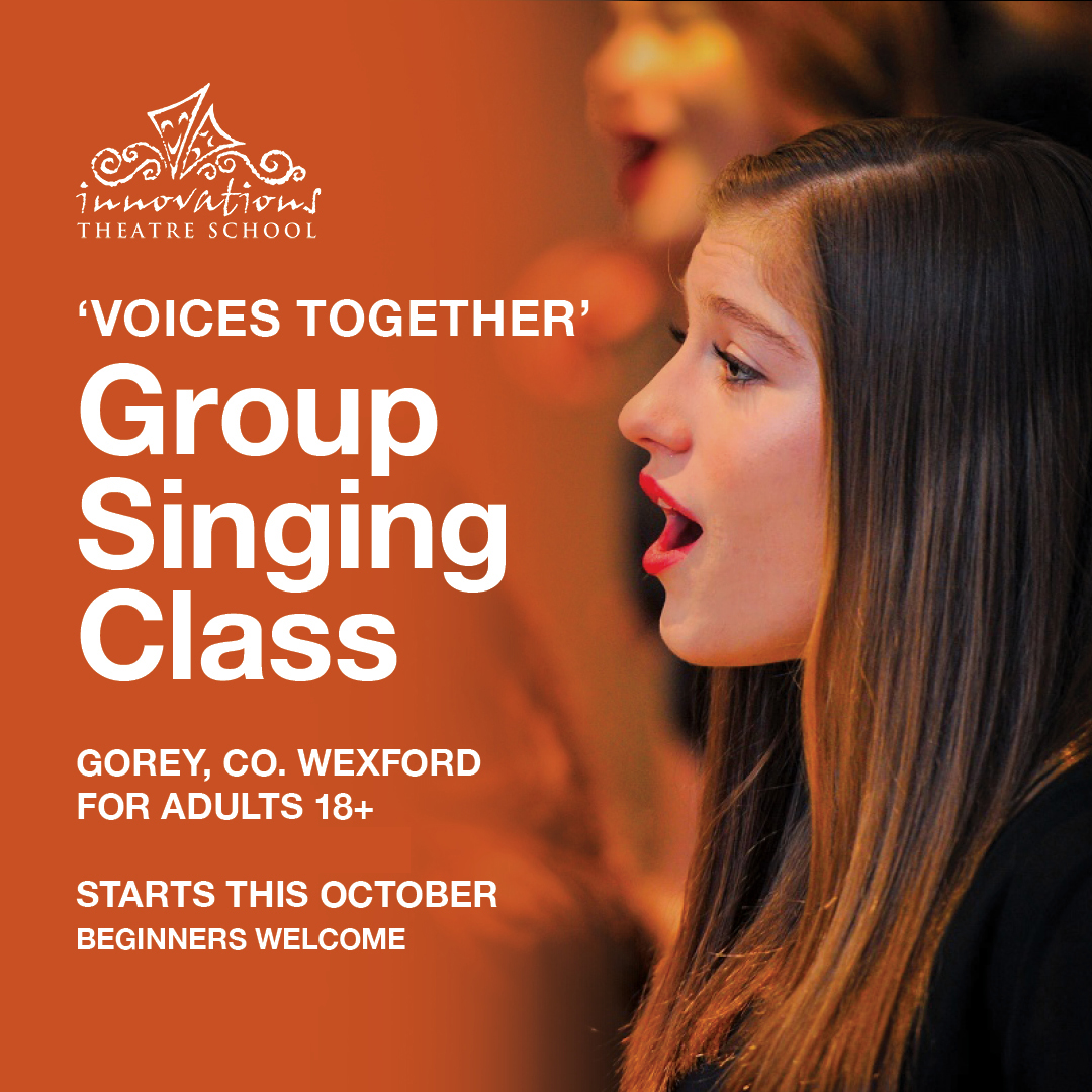 Voices Together Group Adult Singing Class Gorey Co. Wexford Innovations Theatre School